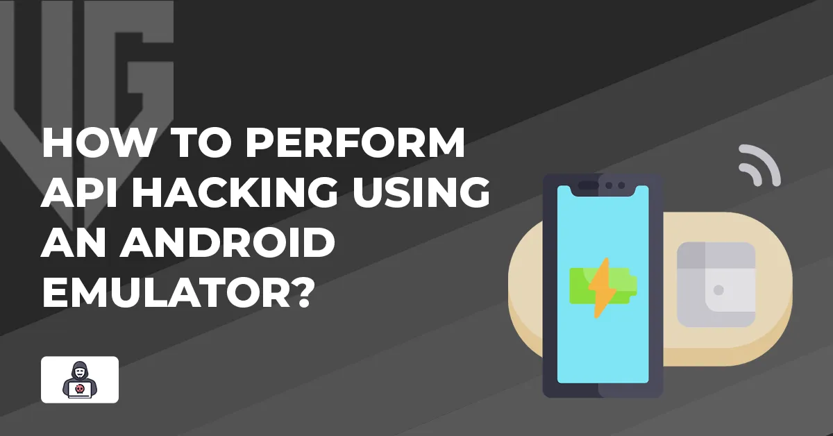 How to Perform API Security Testing Using an Android Emulator