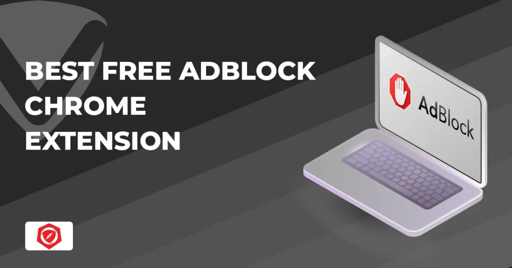 Best Free AdBlock Chrome Extension