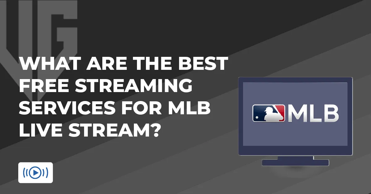 What are the best free streaming services for MLB
