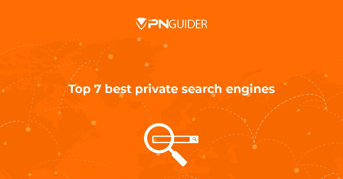 Top 7 best private search engines