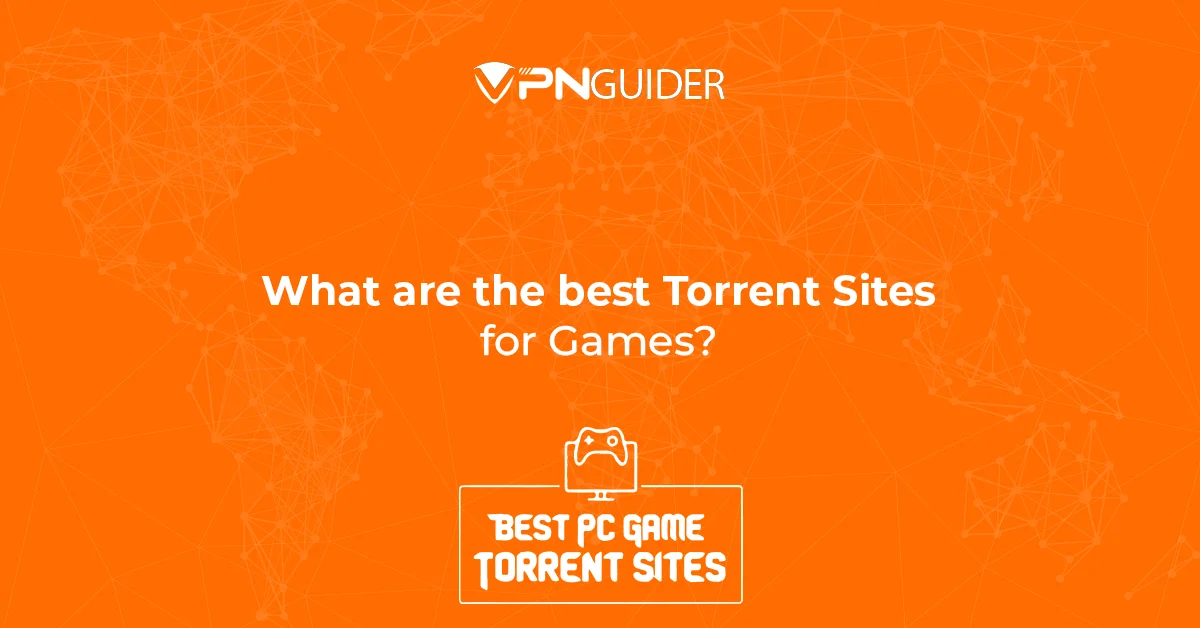 What are the best Torrent Sites for Games