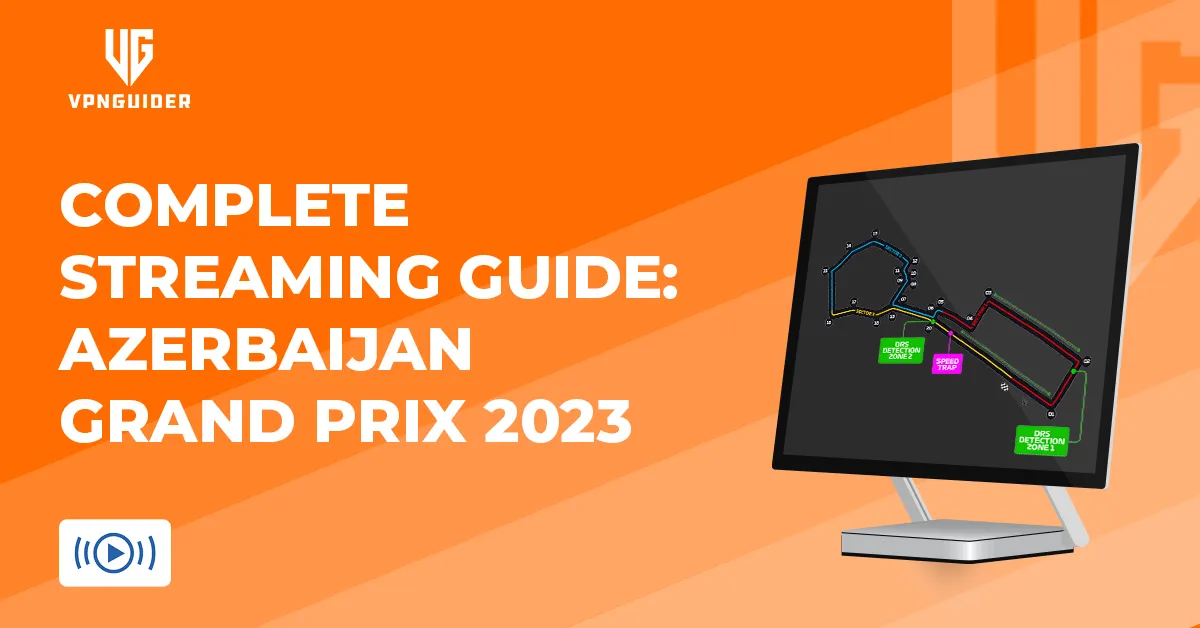 Complete Streaming Guide: Azerbaijan Grand Prix 2026