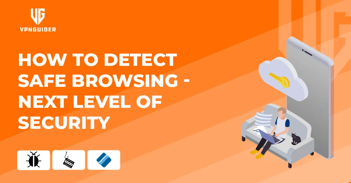 How To Detect Safe Browsing?