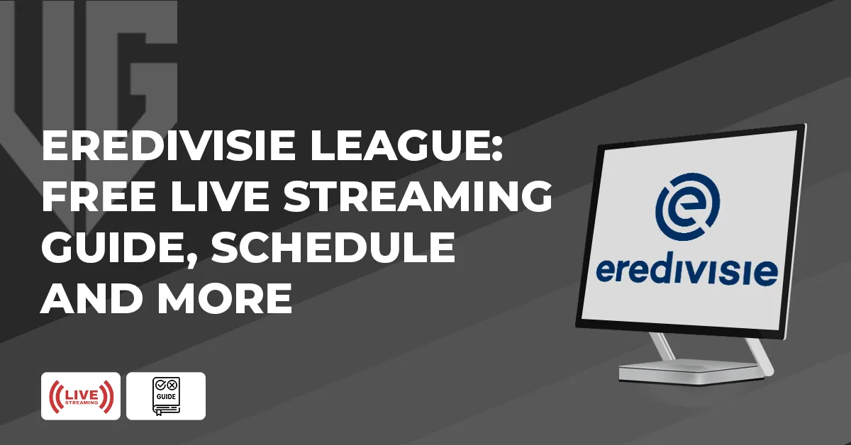 Eredivisie League: Free Live Streaming Guide, Schedule and more 2025