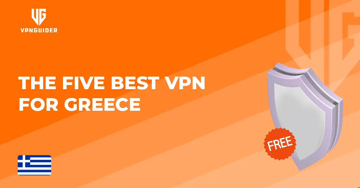 The Five Best VPN for Greece