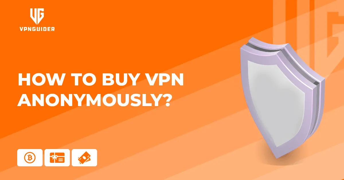 How to Buy VPN Anonymously