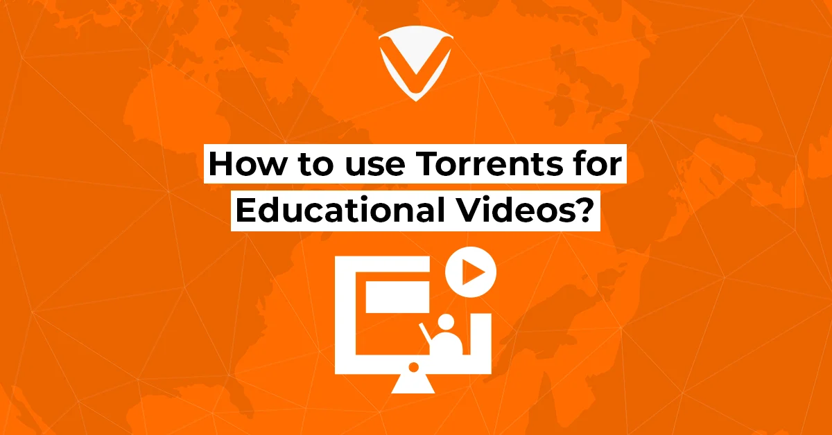 How to use Torrents for Educational Videos