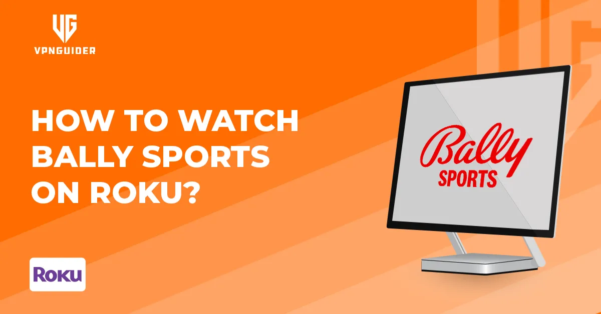 How to watch Bally sports on Roku