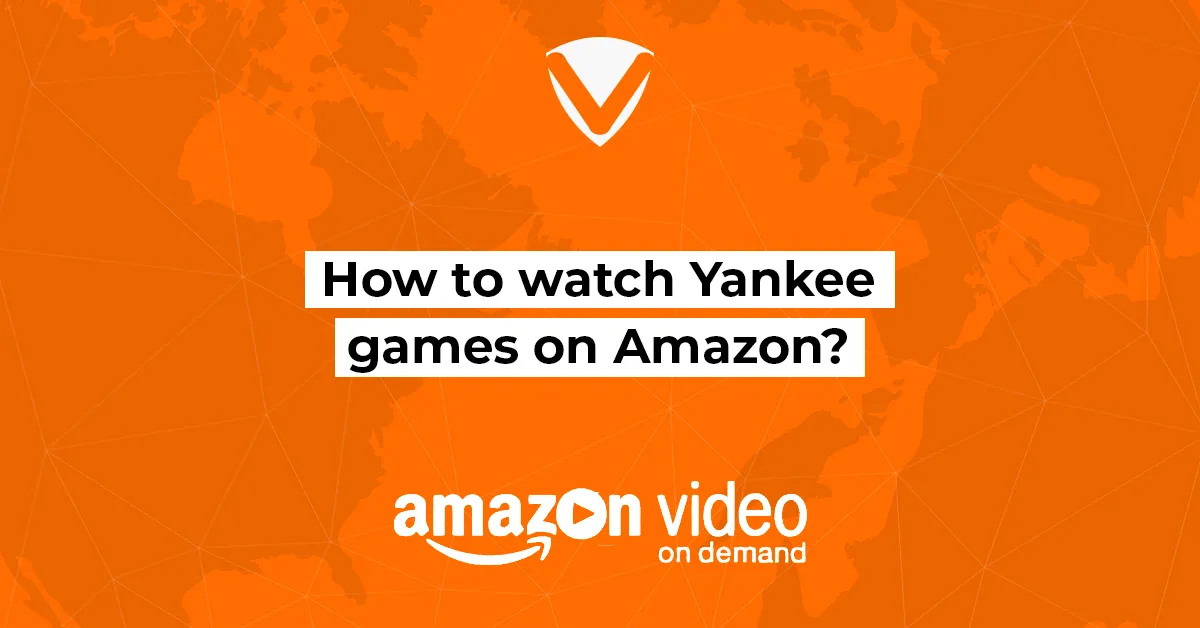 How to watch Yankee Games on Amazon