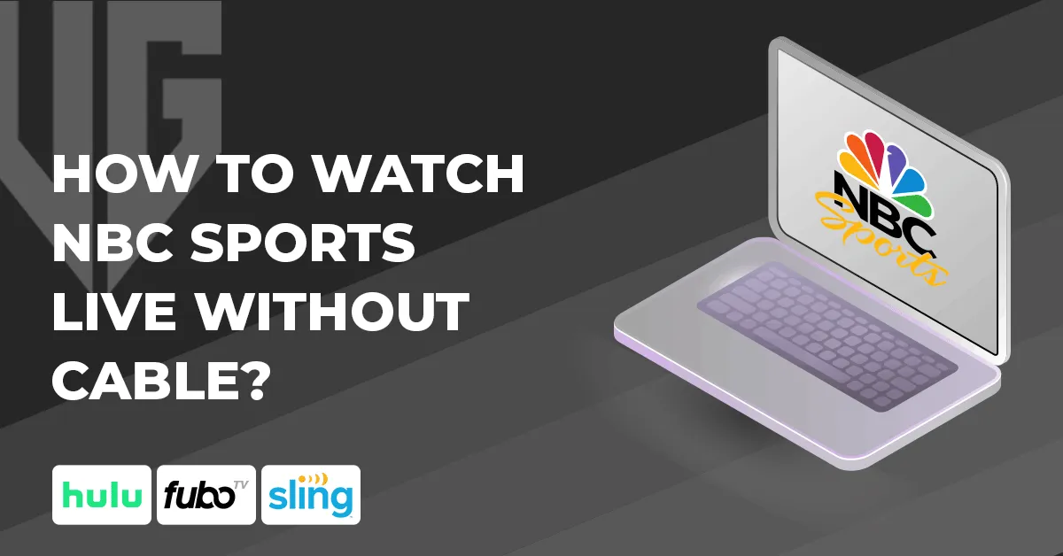 How to watch NBC Sports live without Cable?