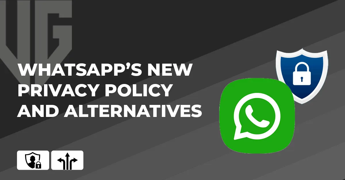 New WhatsApp Privacy Policy and Alternatives