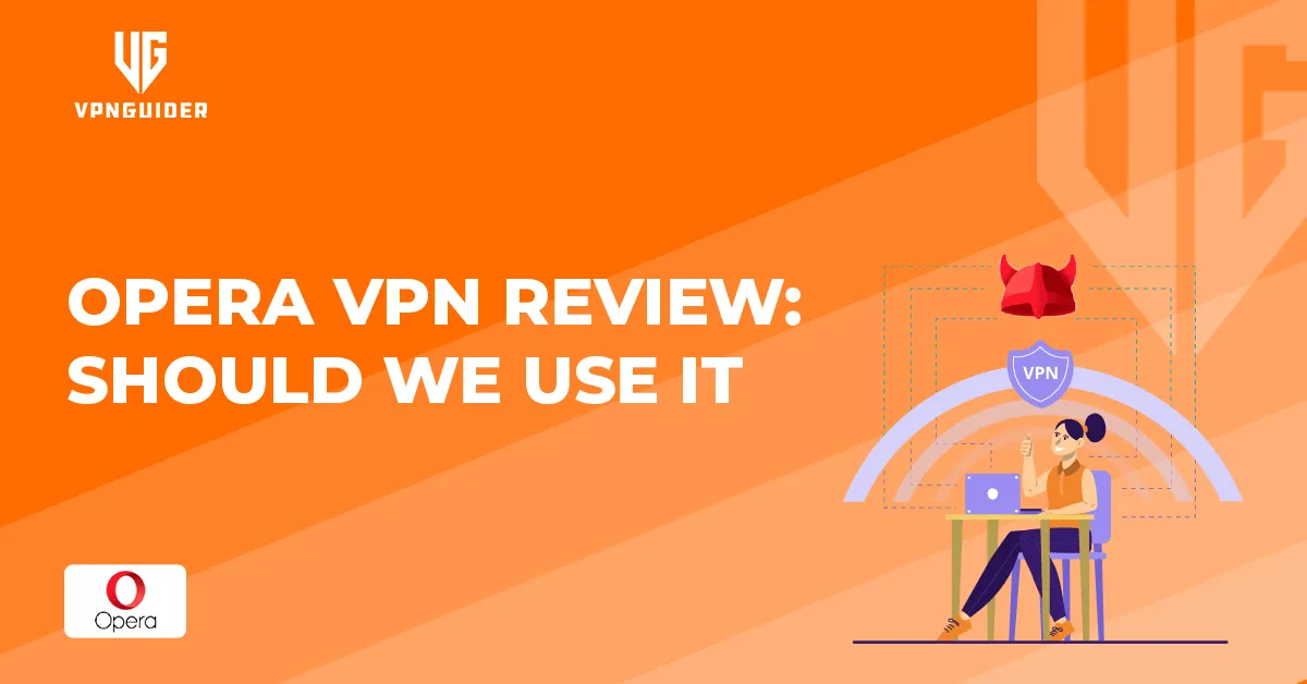 Opera VPN Review