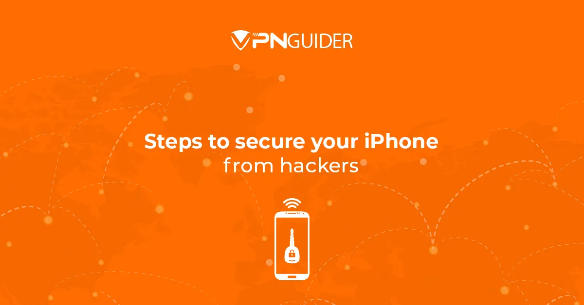 Steps to secure your iPhone from hackers