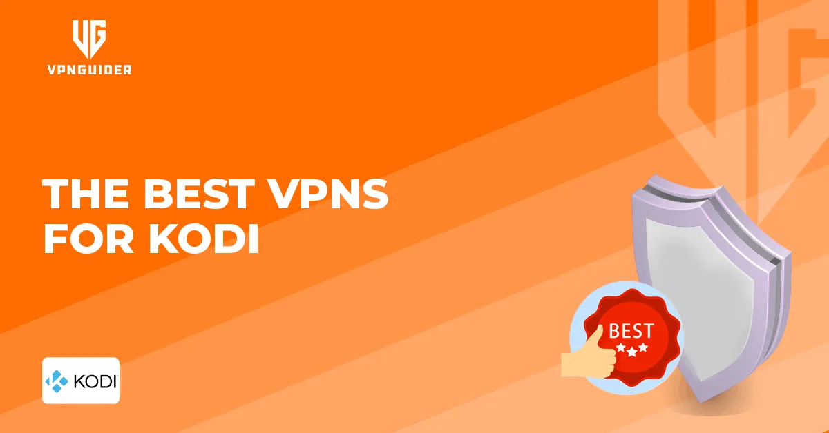 The Best VPNs For Kodi