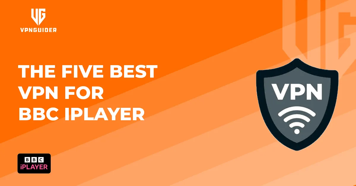 The Five Best VPN for BBC iPlayer