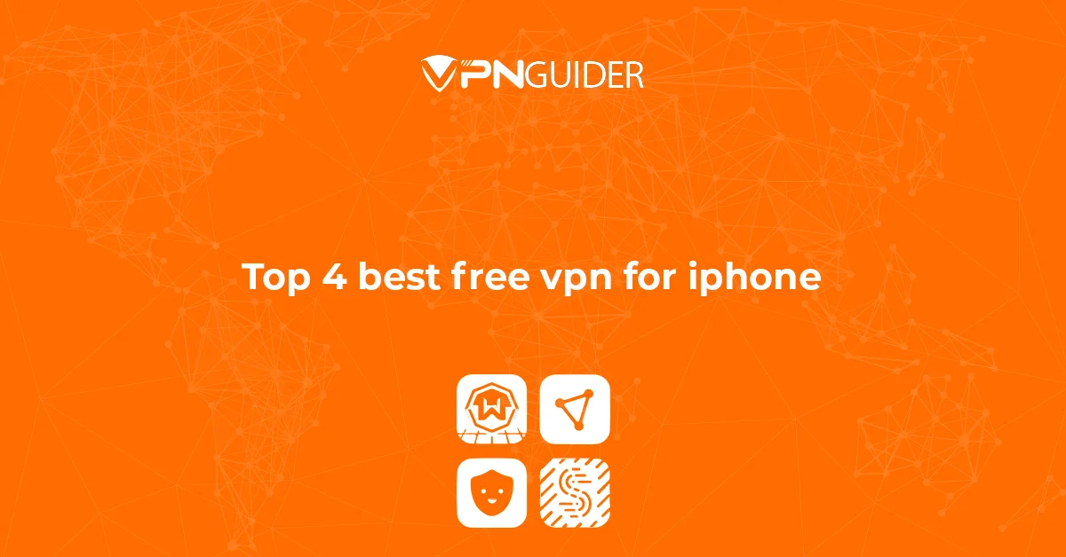 Top 4 best free VPN for iPhone