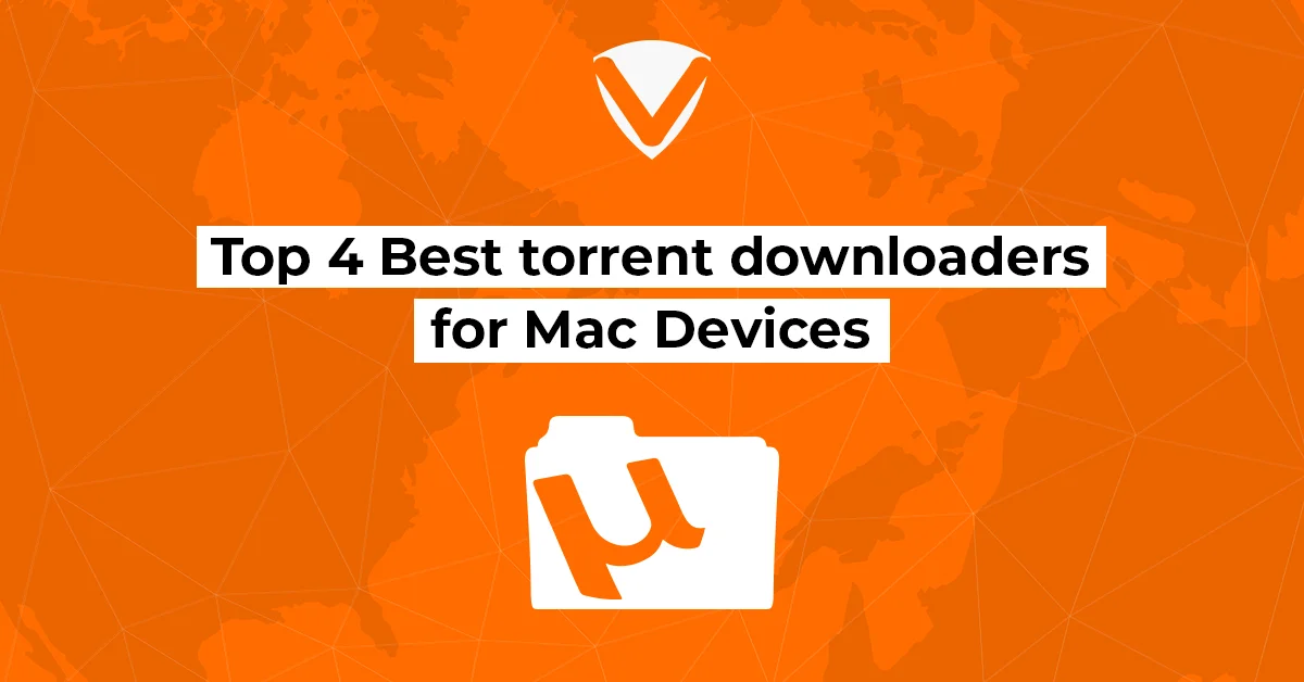 Top 4 Best torrent downloaders for Mac Devices