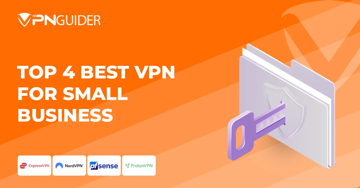Top 4 Best VPN for Small Business