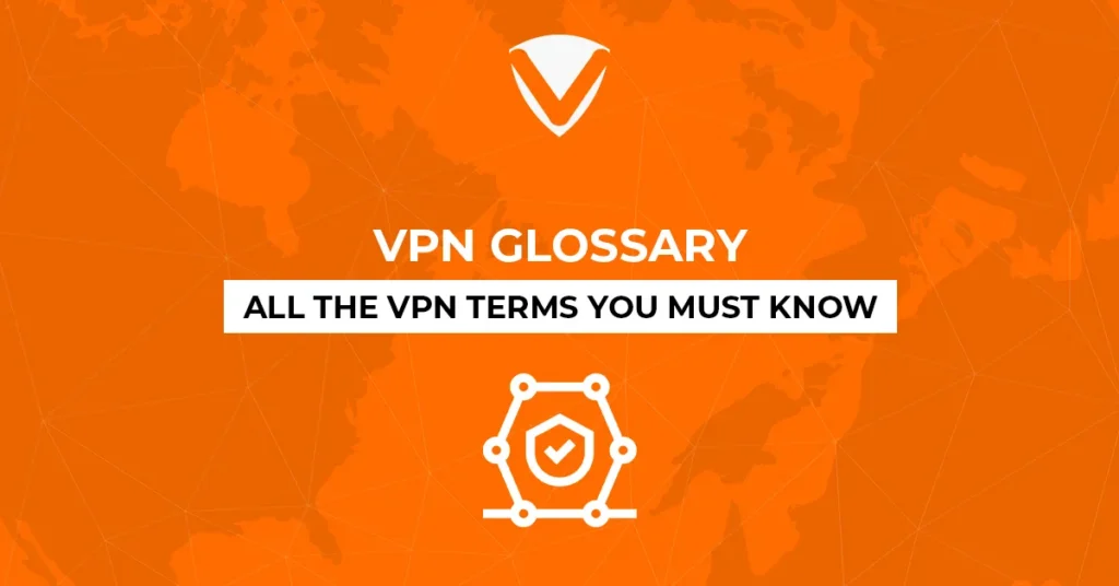VPN Glossary Terms - Technical Definitions