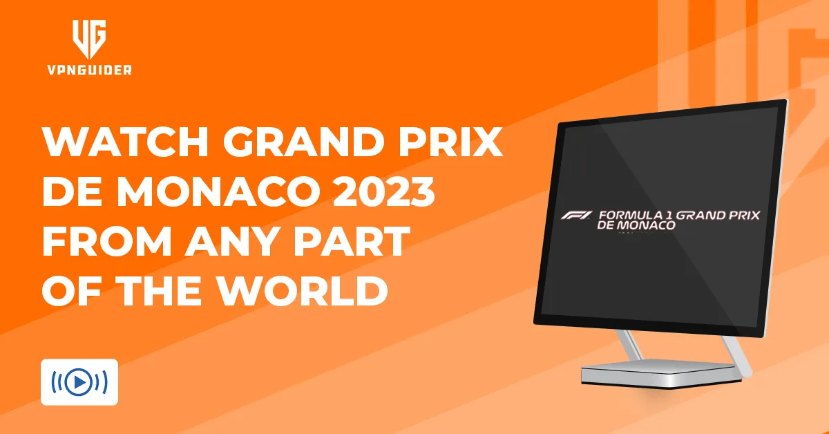 Watch Grand Prix de Monaco 2025 from any part of the World