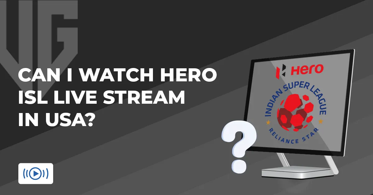 Can I Watch Hero ISL Live Stream In the USA