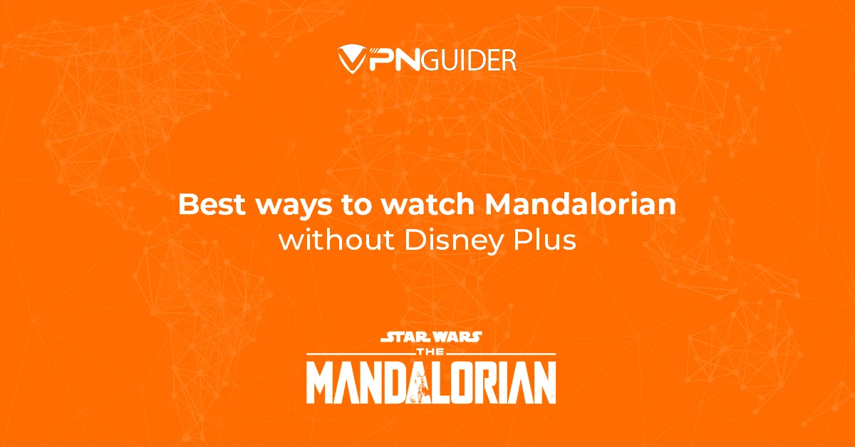 Best ways to watch Mandalorian without Disney Plus