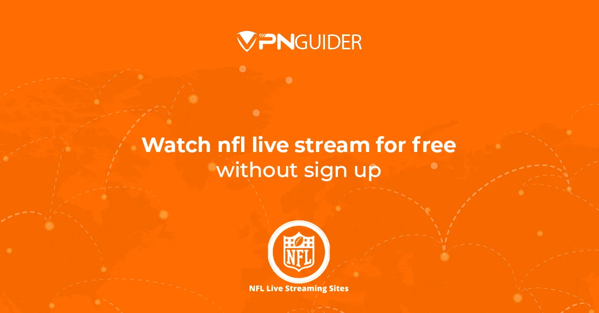 Watch NFL live stream for free without signing up