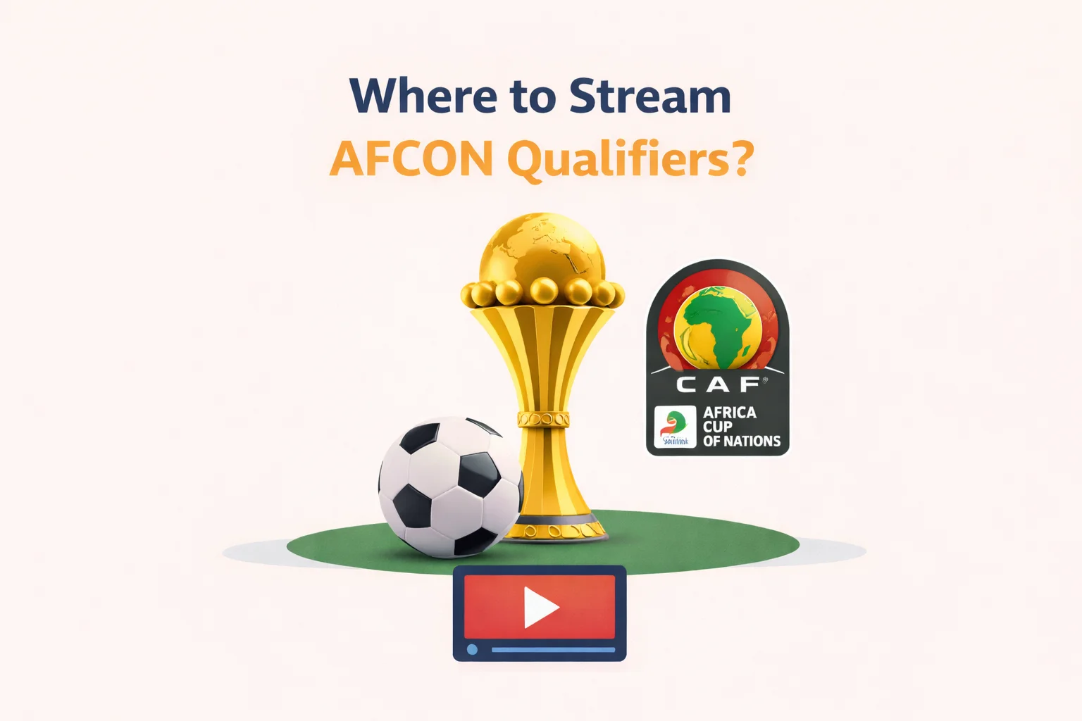 Where to Stream AFCON Qualifiers Live Online