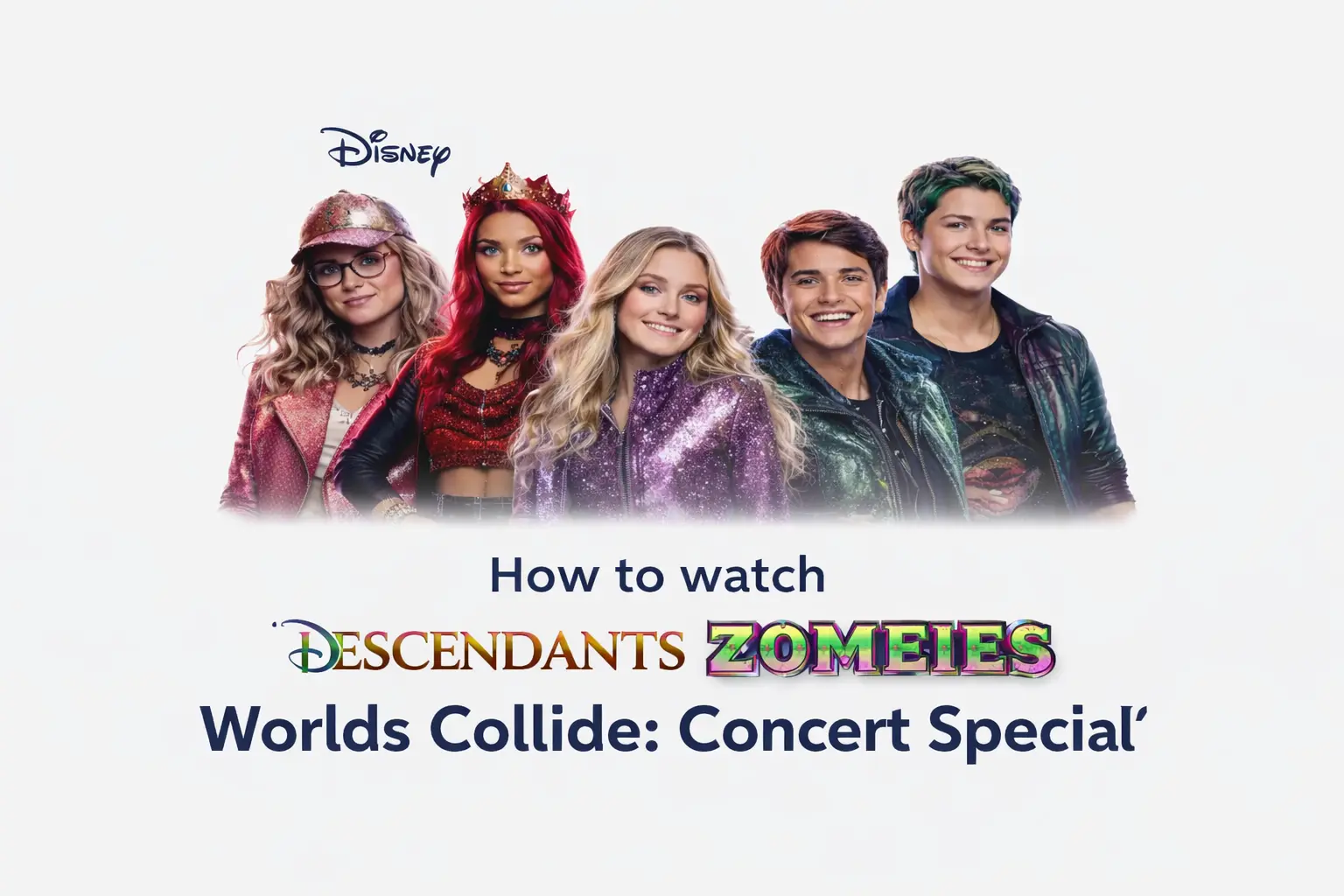 How to Watch Descendants Zombies Worlds Collide Concert