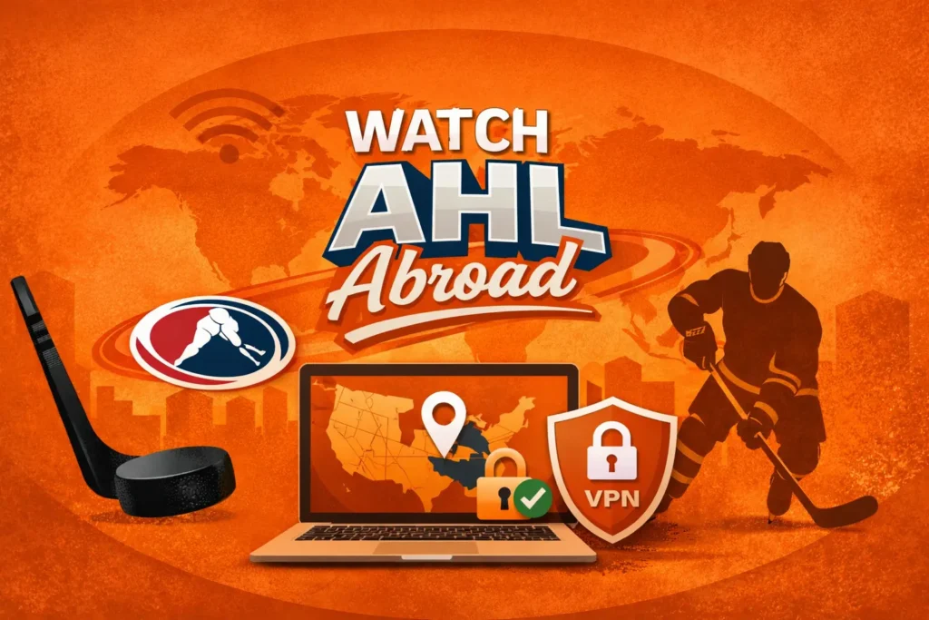 Watch AHL Abroad featured image with hockey player, VPN shield, laptop showing North America map, and orange VPN Guider background
