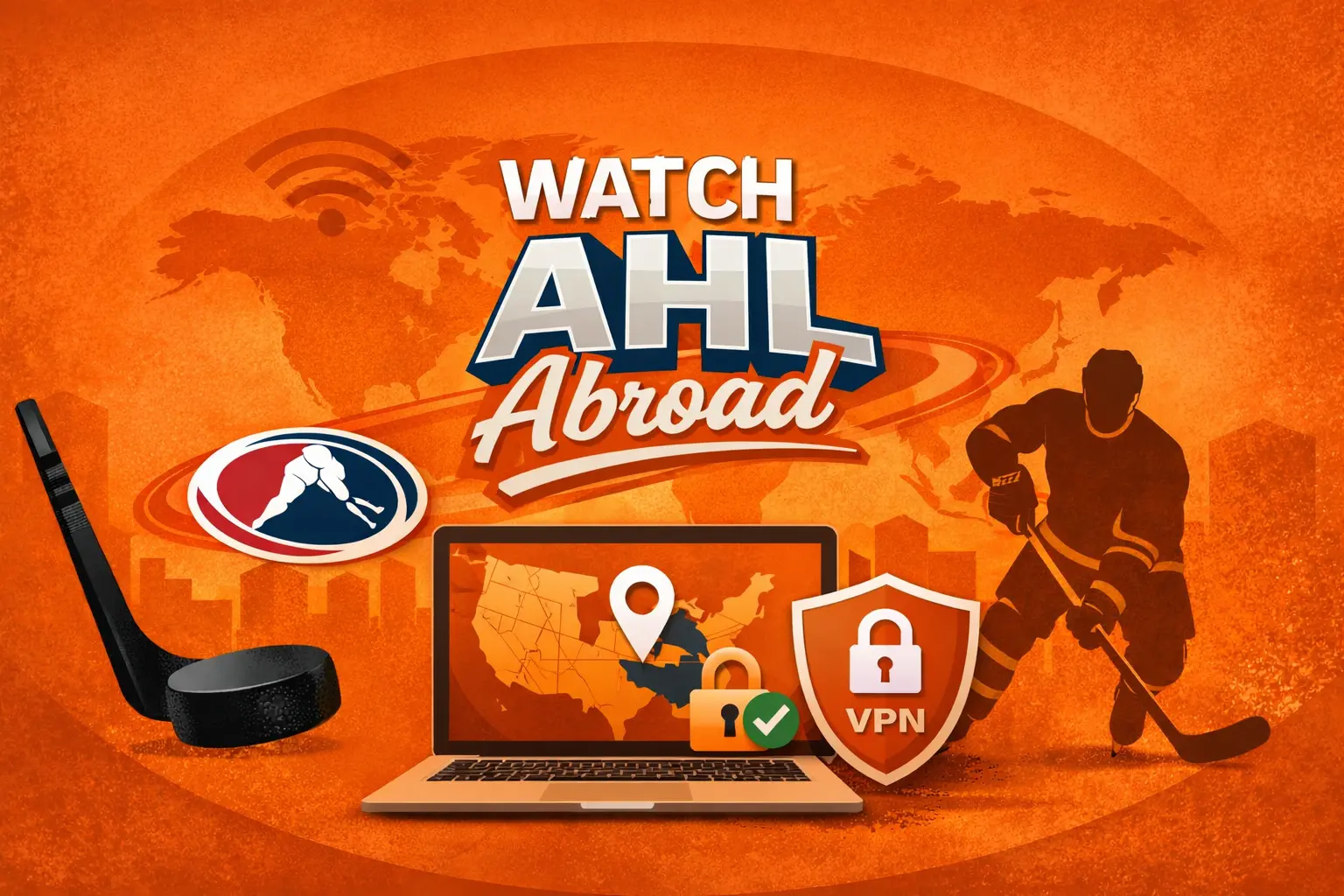 Watch AHL Abroad featured image with hockey player, VPN shield, laptop showing North America map, and orange VPN Guider background