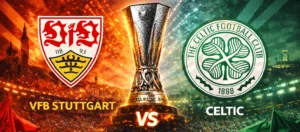 VfB Stuttgart vs Celtic Live: Europa League Streaming Guide