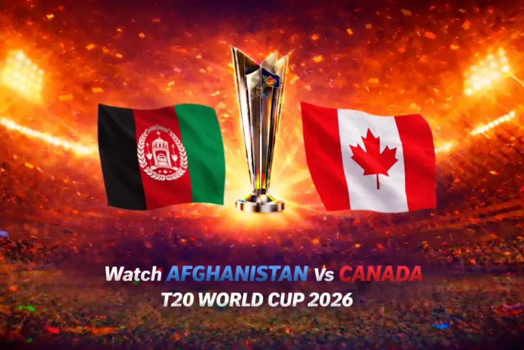 Where to Watch Afghanistan vs Canada – T20 World Cup 2026 Streaming Guide