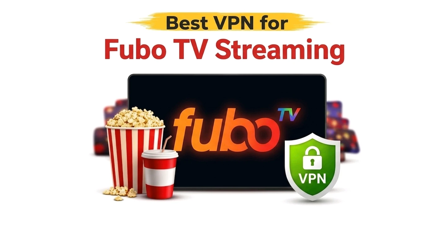 Best VPN for Fubo TV