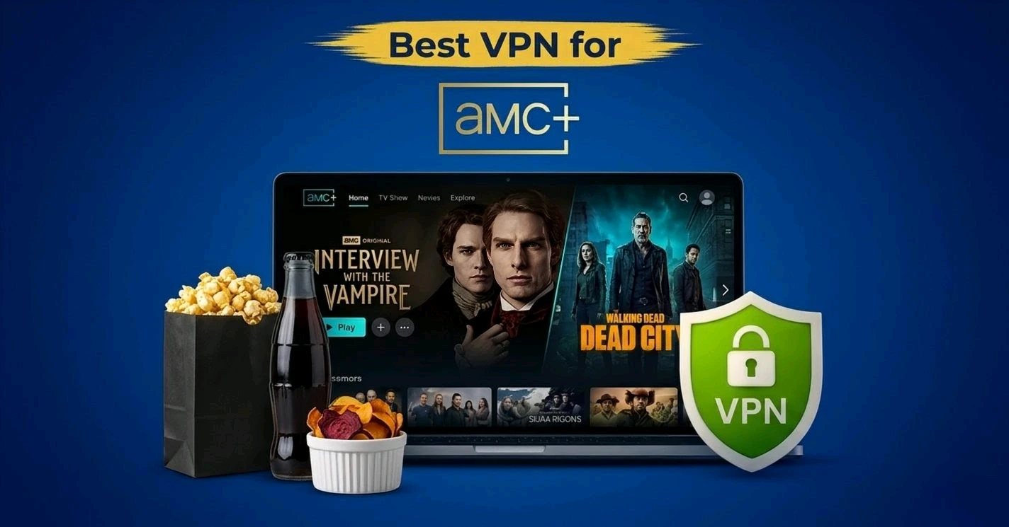 Best VPN for Amc+