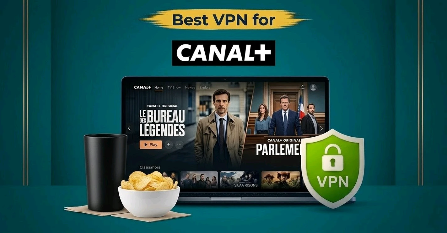 Best VPN for Cannel+