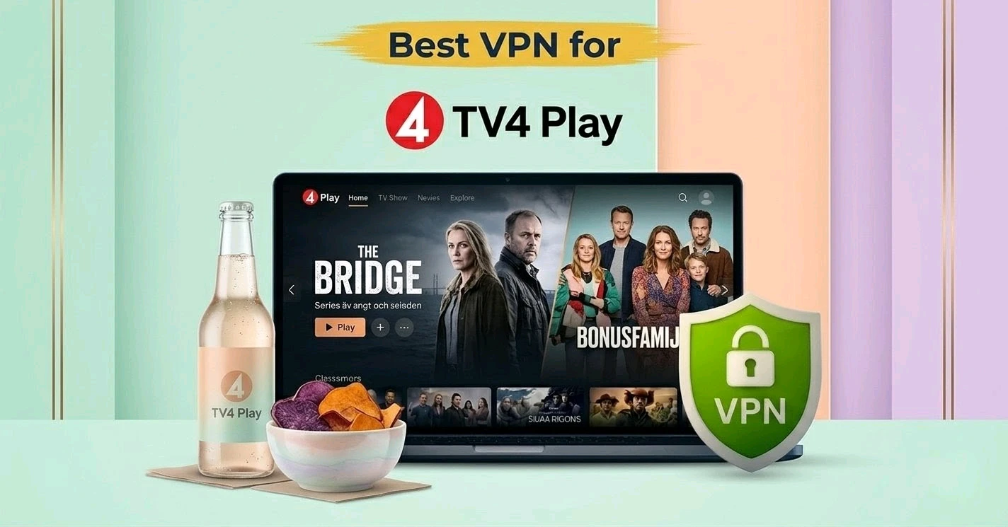 Best VPN for TV4PLAY