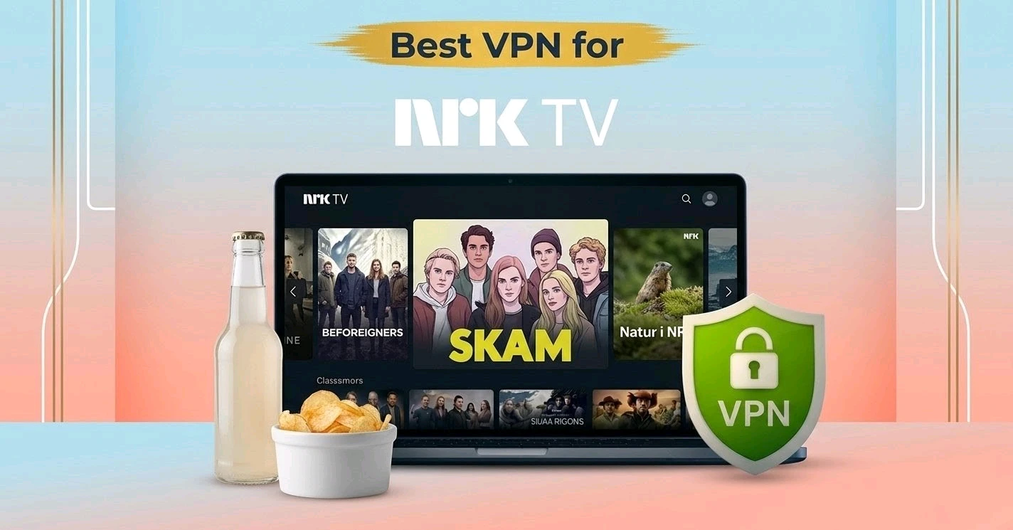 Best VPN for NRK TV
