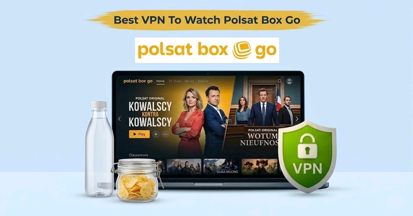 Best VPN for Polsat Box Go