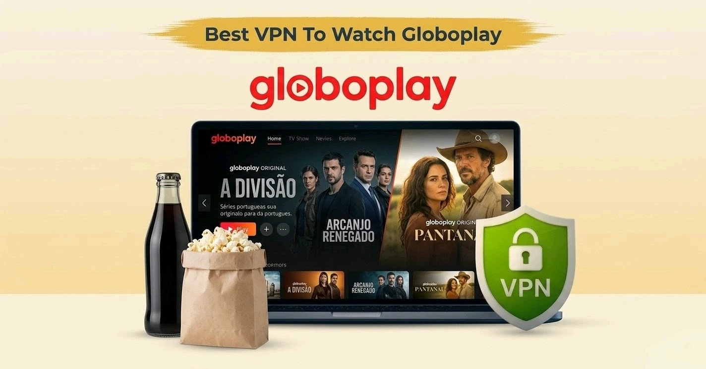 Best VPN for Globoplay