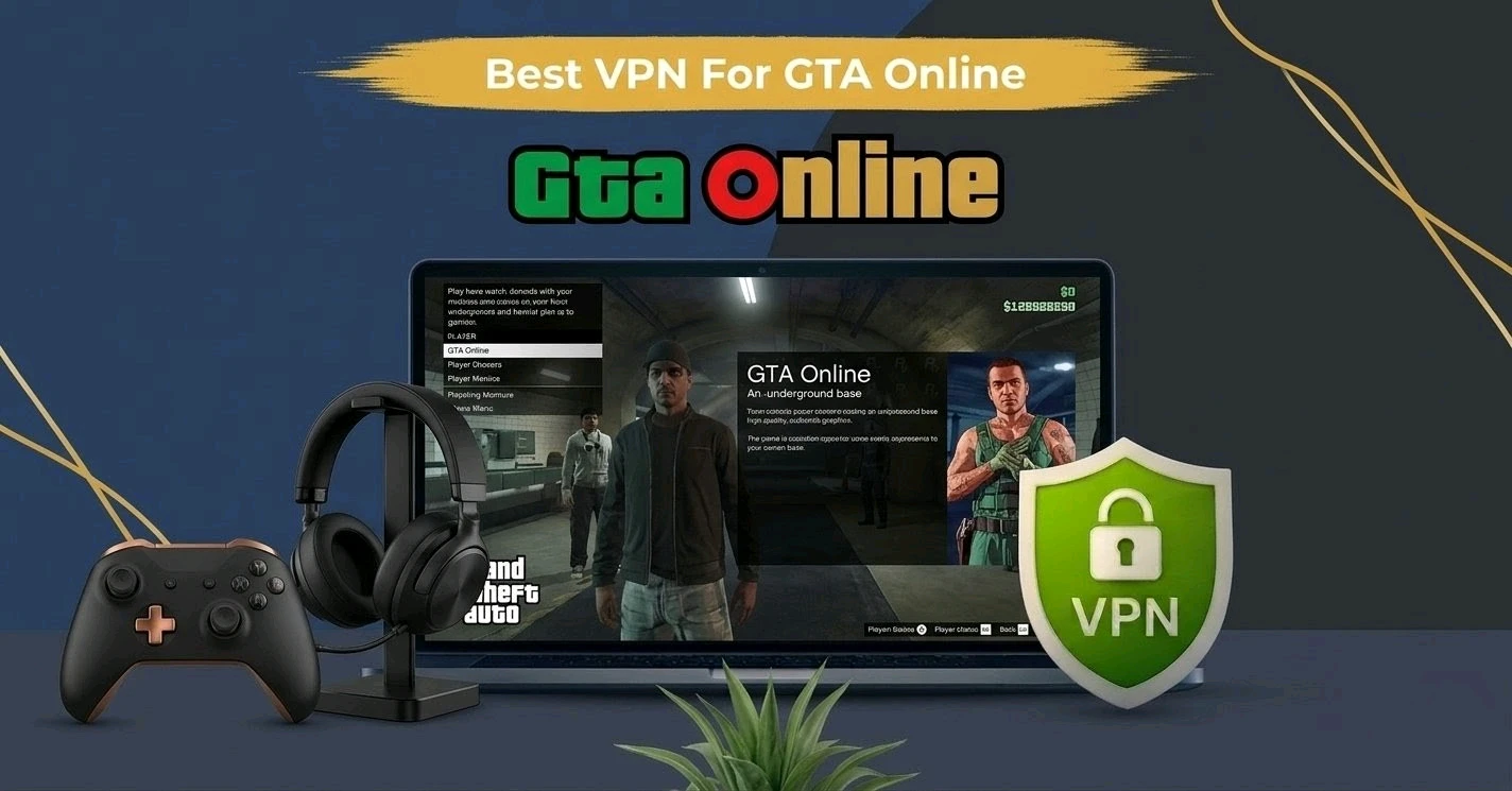 Best VPN for GTA Online