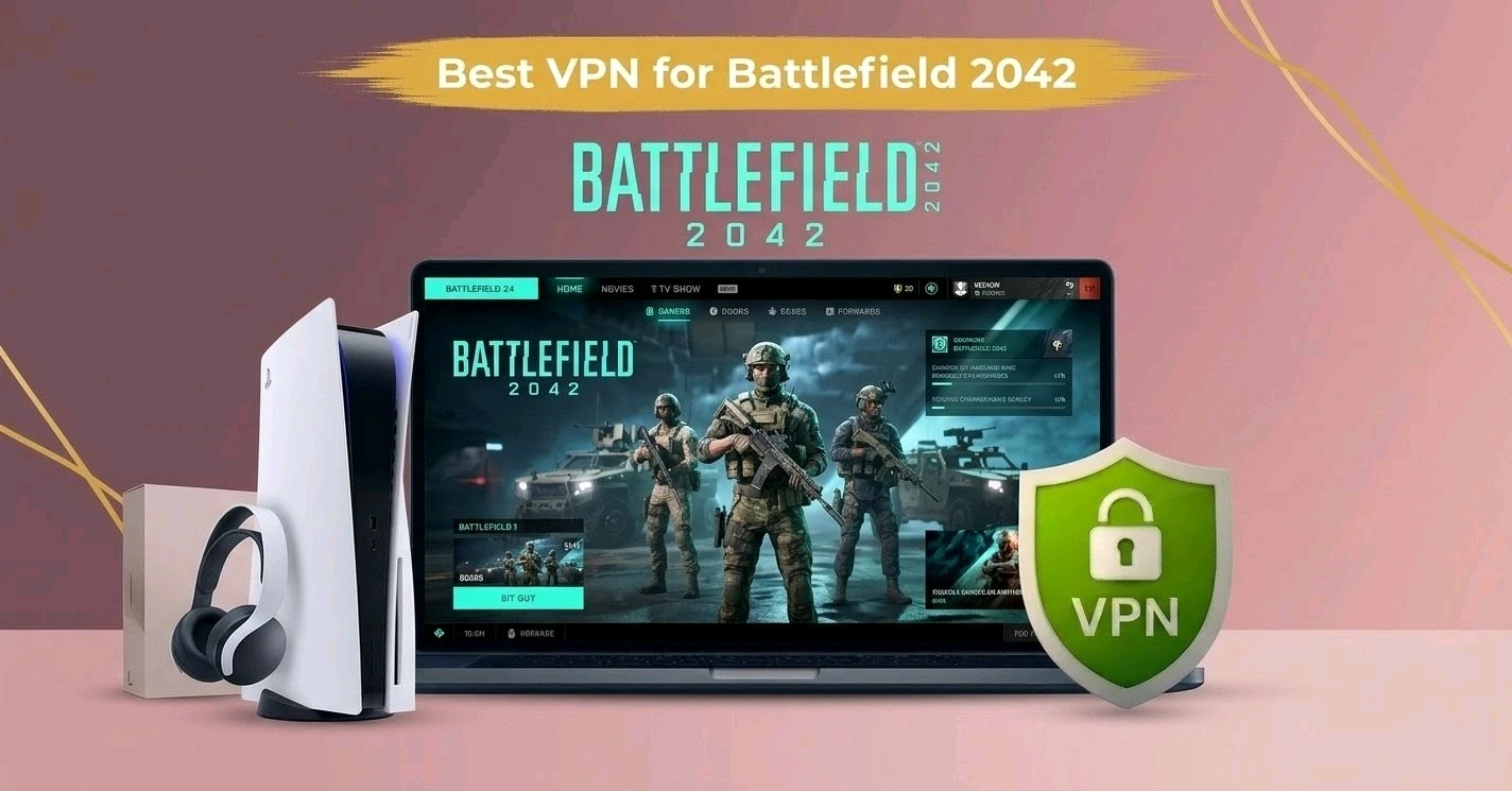 Best VPN for Battlefield 2042