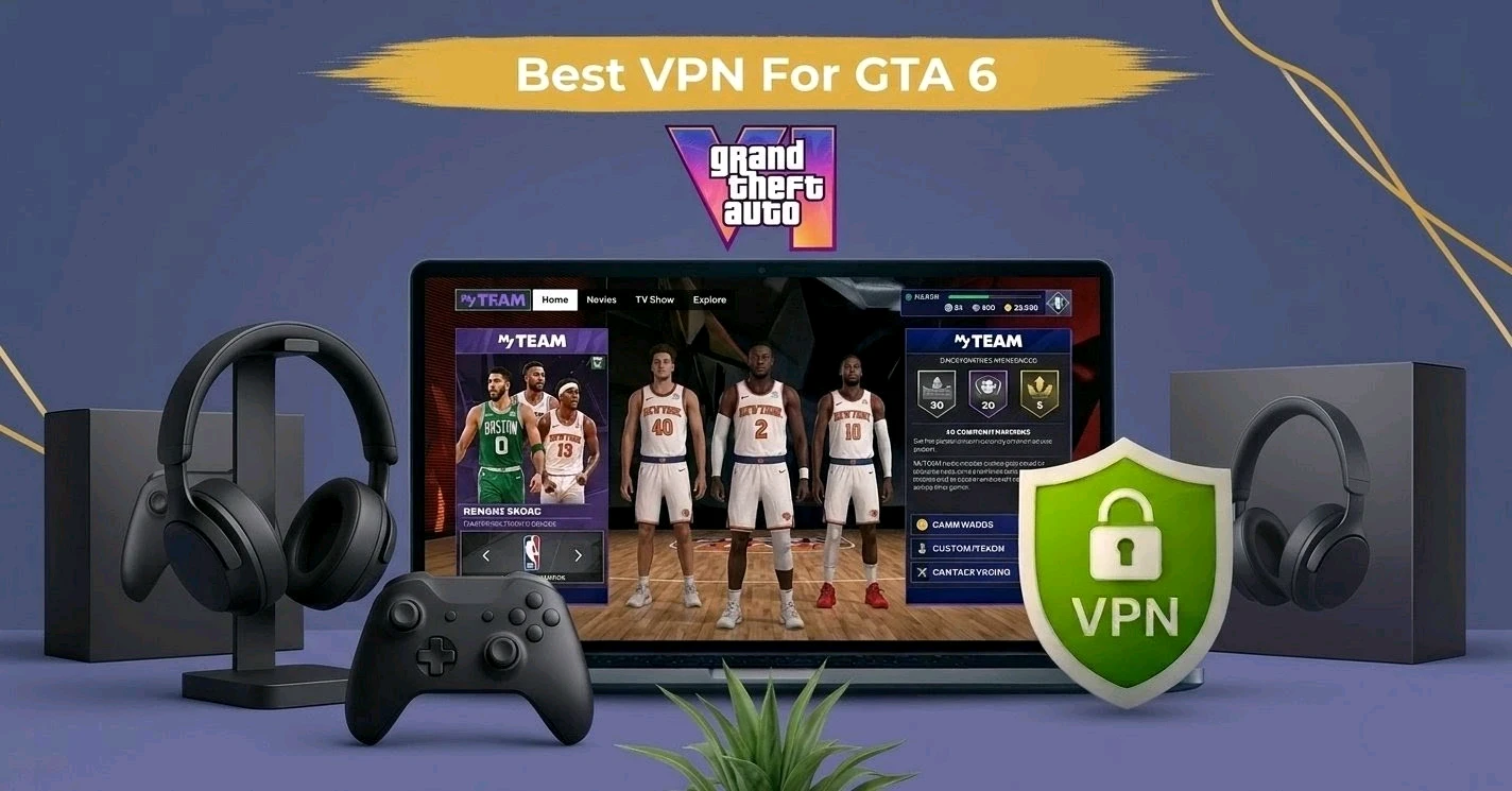 Best VPN for GTA 6