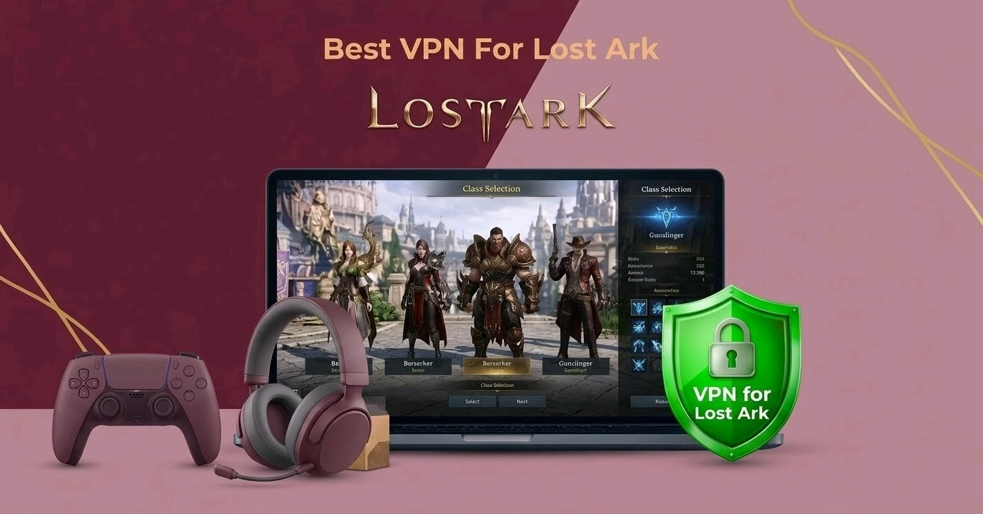 Best VPN for Lost Ark