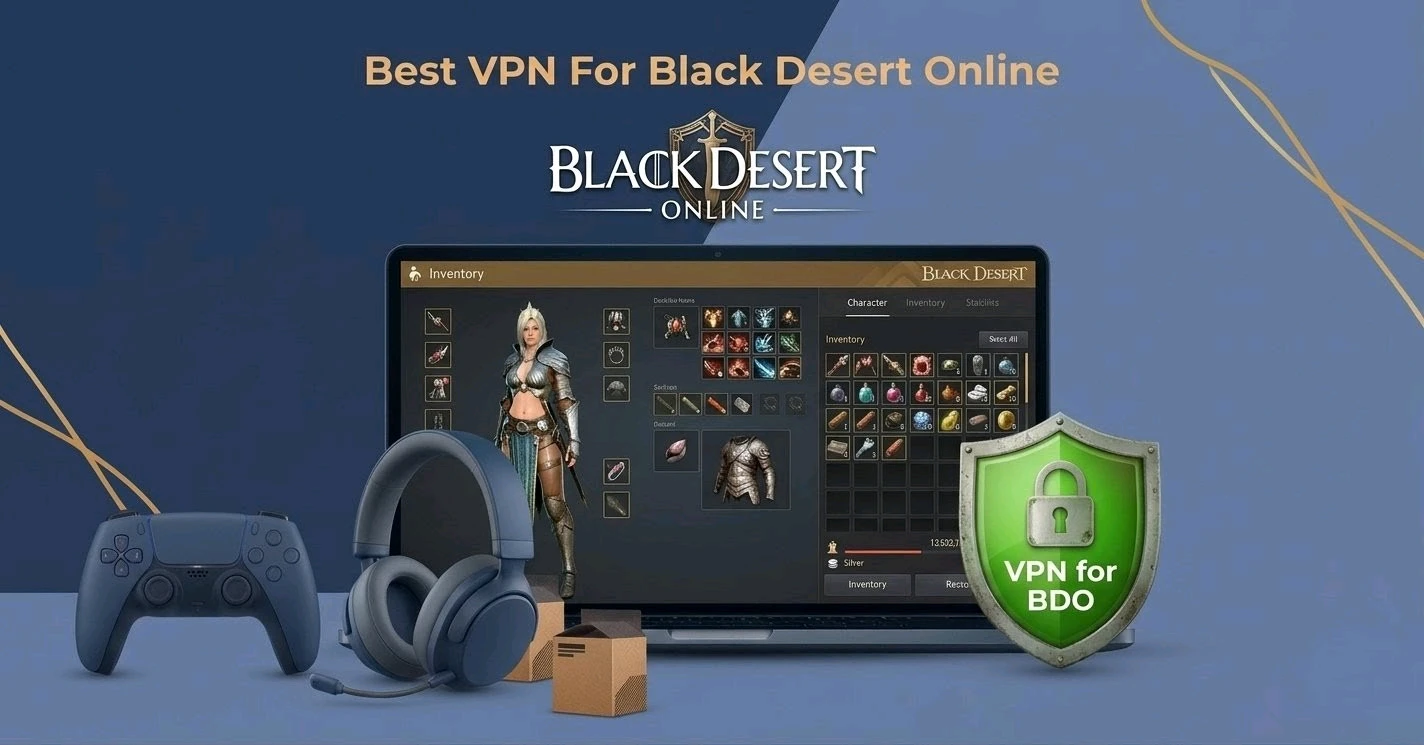 Best VPN for Black Desert Online