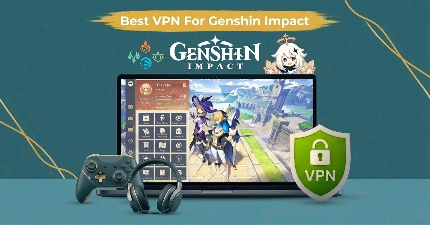 Best VPN for Genshin Impact