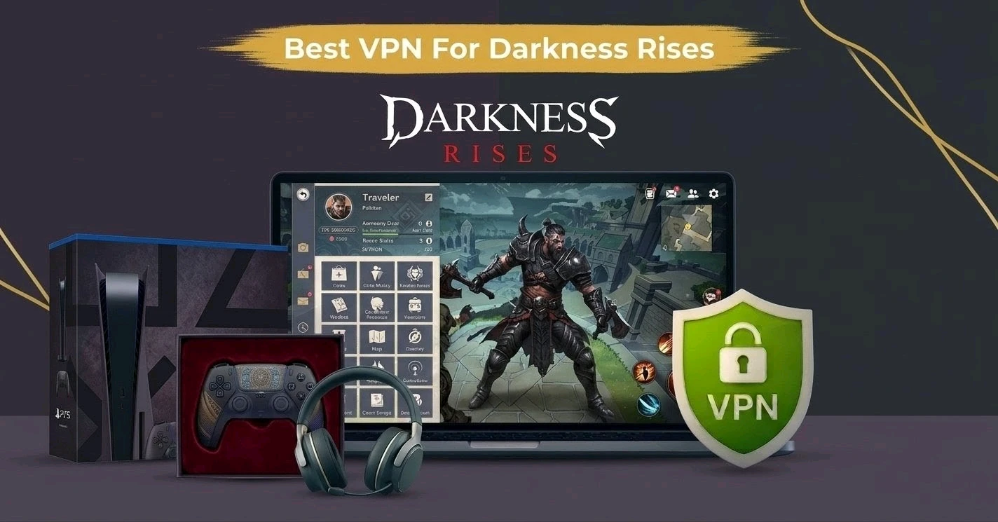Best VPN for Darkness Rises