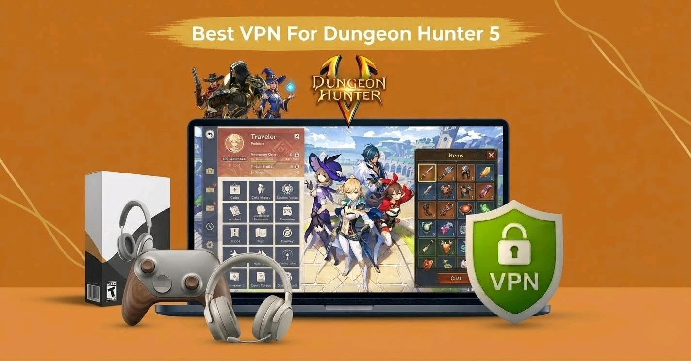 Best VPN for Dungeon Hunter 5