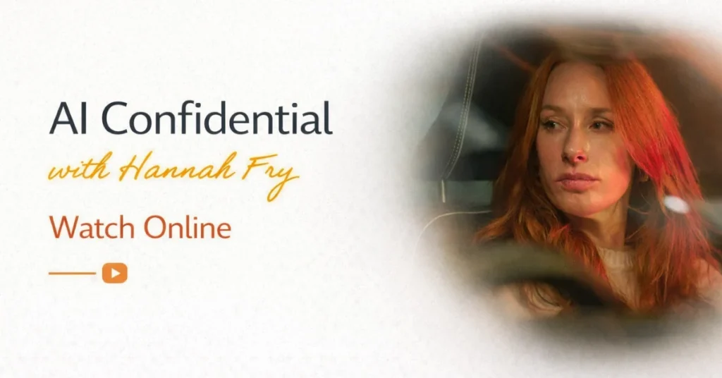 Watch AI Confidential With Hannah Fry Online