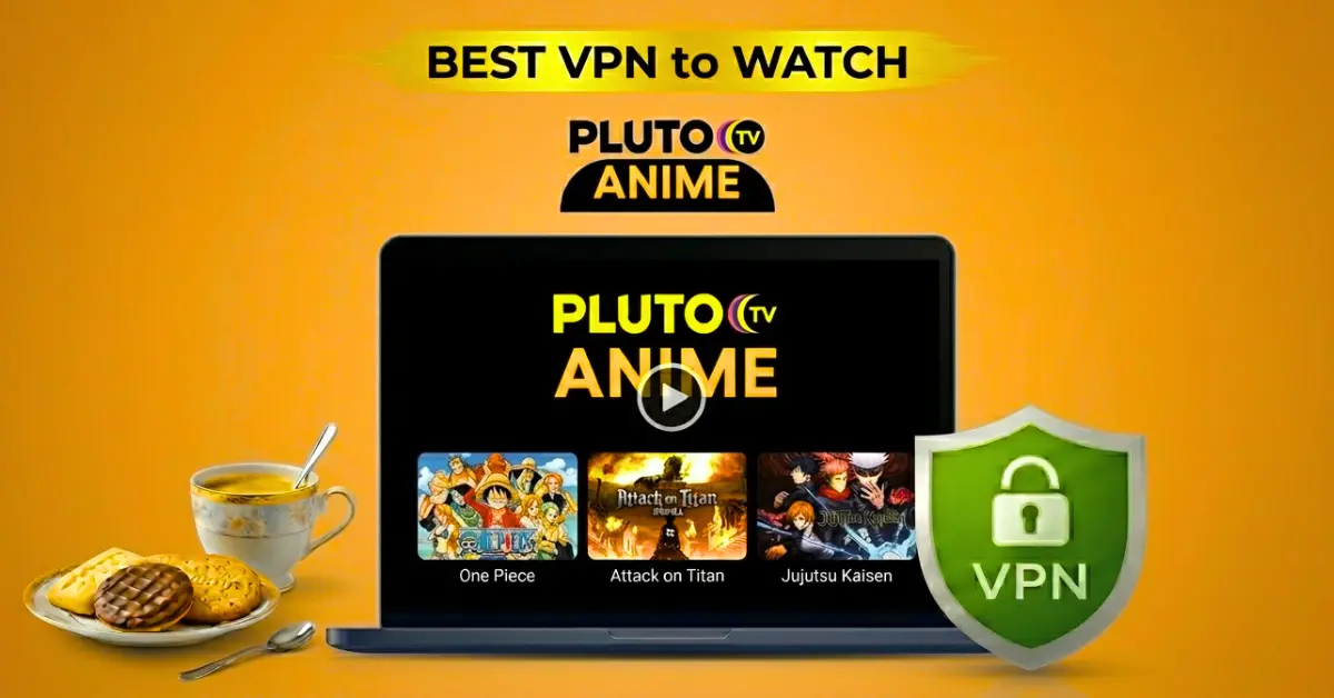 Best VPN for Pluto TV